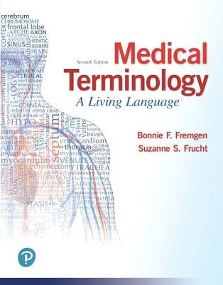 Medical Terminology: A Living Language Plus Mylab Medical Terminology with Pearson Etext - Access Card Package by Fremgen, Bonnie