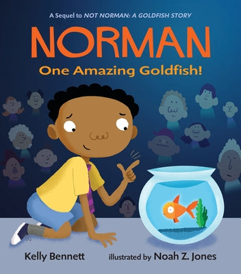 Norman: One Amazing Goldfish! by Bennett, Kelly