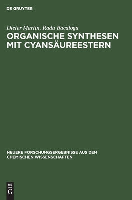 Organische Synthesen mit Cyansäureestern by Martin Bacalogu, Dieter Radu