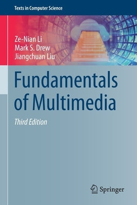 Fundamentals of Multimedia by Li, Ze-Nian