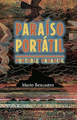 Paraiso Portatil/Portable Paradise by Bencastro, Mario