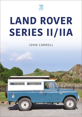 Land Rover Series II/Iia by Carroll, John