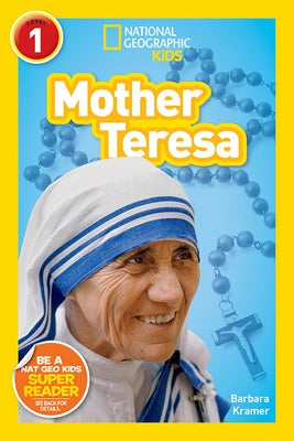 National Geographic Readers: Mother Teresa (L1) by Kramer, Barbara