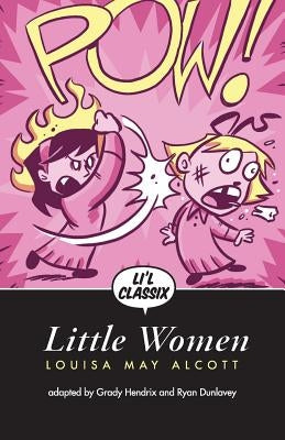 Li'l Classix: Little Women by Dunlavey, Ryan