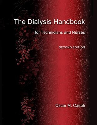 The Dialysis Handbook for Technicians and Nurses by Cairoli, Oscar M.
