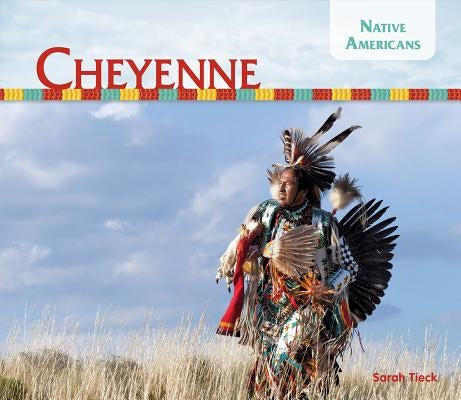 Cheyenne by Tieck, Sarah