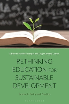 Rethinking Education for Sustainable Development: Research, Policy and Practice by Iyengar, Radhika