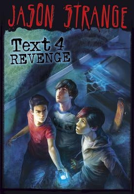 Text 4 Revenge by Strange, Jason