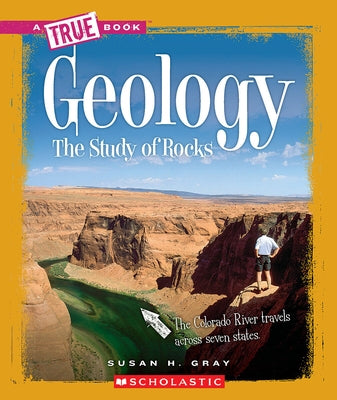 Geology (a True Book: Earth Science) by Gray, Susan H.