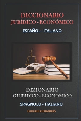 Diccionario Jurídico Económico Español - Italiano by Bastida Sanchez, Esteban