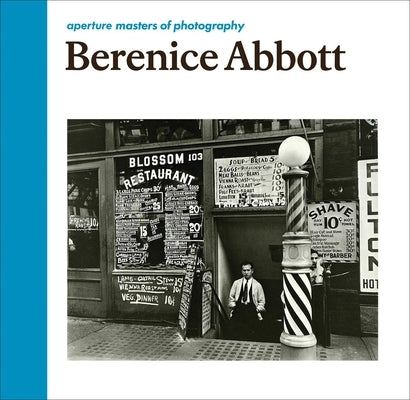 Berenice Abbott: Aperture Masters of Photography by Abbott, Berenice