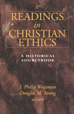 Readings in Christian Ethics by Wogaman