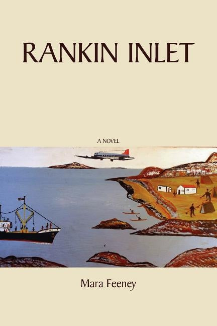 Rankin Inlet by Feeney, Mara