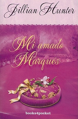 Mi Amado Marques = The Seduction of an English Scoundrel by Hunter, Jillian