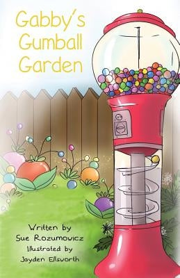 Gabby's Gumball Garden by Rozumowicz, Sue