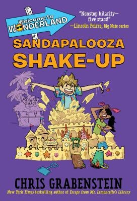 Welcome to Wonderland #3: Sandapalooza Shake-Up by Grabenstein, Chris