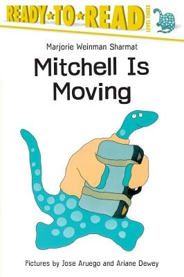 Mitchell Is Moving: Ready-To-Read Level 3 by Sharmat, Marjorie Weinman