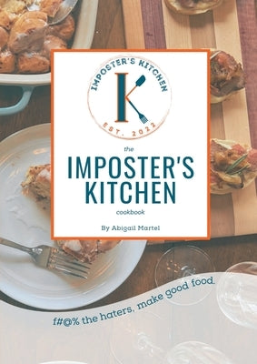 The Imposter's Kitchen Cookbook by Martel, Abigail