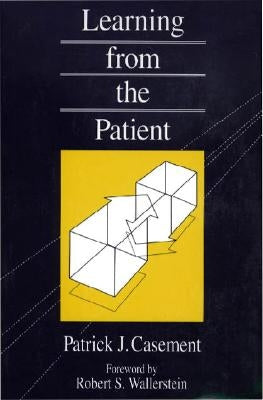 Learning from the Patient by Casement, Patrick