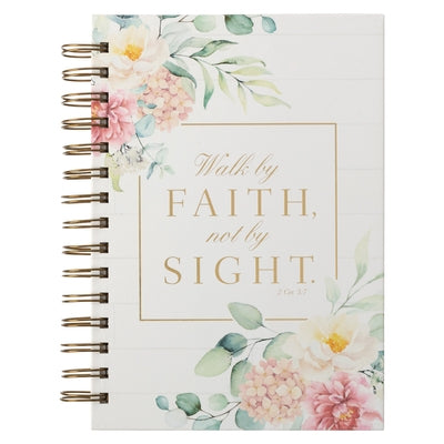 Hardcover Journal Walk by Faith 2 Corinthians 5:7 Bible Verse Floral Inspirational Wire Bound Notebook W/192 Lined Pages, Large by Christian Art Gifts