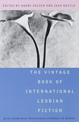 The Vintage Book of International Lesbian Fiction by Holoch, Naomi