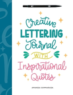 Creative Lettering Journal with Inspirational Quotes by Kammarada, Amanda