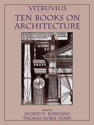 Vitruvius: 'Ten Books on Architecture' by Vitruvius