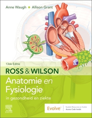 Ross En Wilson Anatomie En Fysiologie in Gezondheid En Ziekte by Waugh, Anne