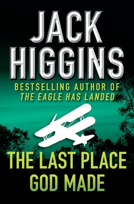 The Last Place God Made by Higgins, Jack