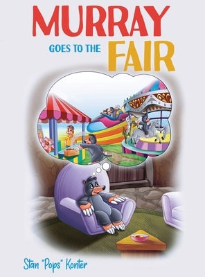 Murray Goes to the Fair by Konter, Stan Pops