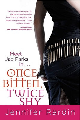 Once Bitten, Twice Shy by Rardin, Jennifer