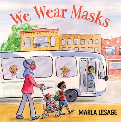 We Wear Masks by Lesage, Marla