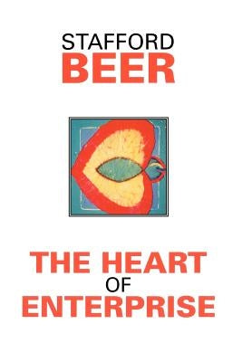 The Heart of Enterprise by Beer, Stafford