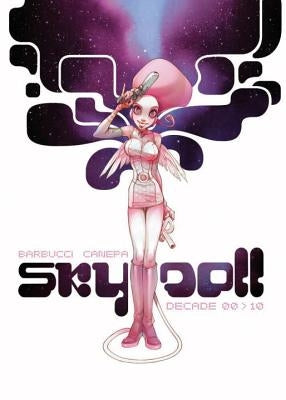 Sky Doll: Decade by Barbucci, Alessandro