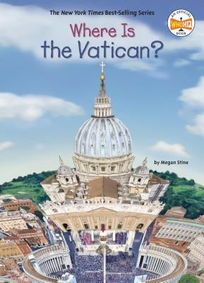 Where Is the Vatican? by Stine, Megan