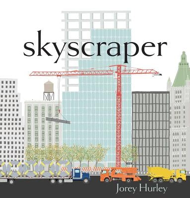 Skyscraper by Hurley, Jorey