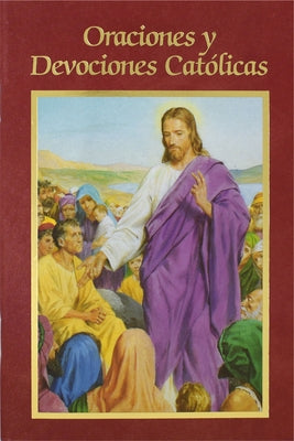 Oraciones Y Devociones Catolicas by Catholic Book Publishing Corp
