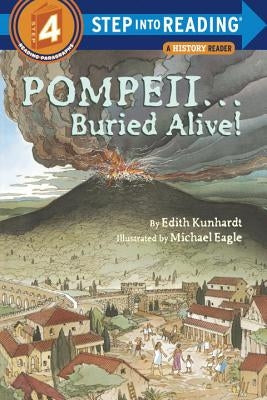 Pompeii...Buried Alive! by Kunhardt, Edith