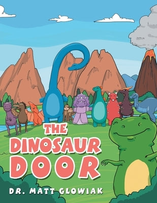 The Dinosaur Door by Glowiak, Matt