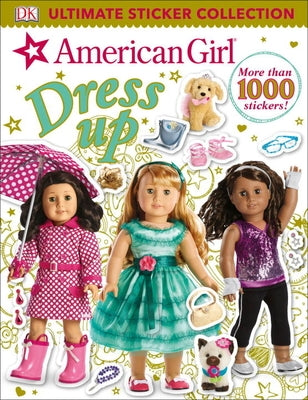 Ultimate Sticker Collection: American Girl Dress-Up by DK
