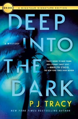 Deep Into the Dark: A Mystery by Tracy, P. J.