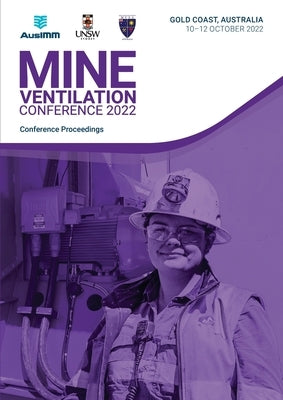 The Australian Mine Ventilation Conference 2022 by Belle, Bharath