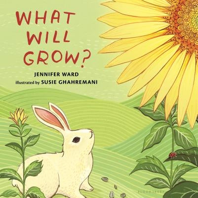 What Will Grow? by Ward, Jennifer