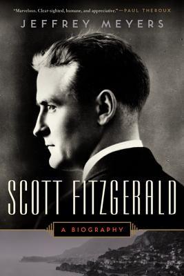 Scott Fitzgerald: A Biography by Meyers, Jeffrey