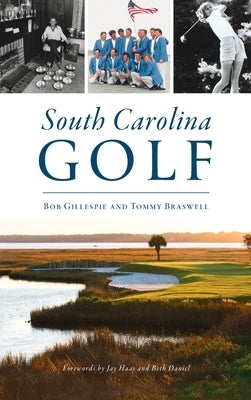 South Carolina Golf by Gillespie, Bob