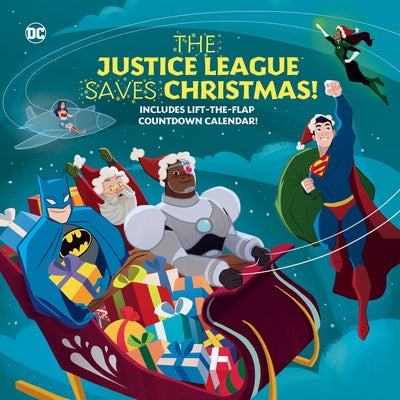 The Justice League Saves Christmas! (DC Justice League) by Foxe, Steve