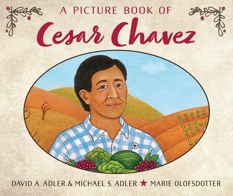 A Picture Book of Cesar Chavez by Adler, David A.