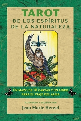 Tarot de Los Espíritus de la Naturaleza: Un Mazo de 78 Cartas Y Un Libro Para El Viaje del Alma by Herzel, Jean Marie