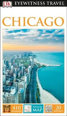 DK Eyewitness Chicago by Dk Eyewitness