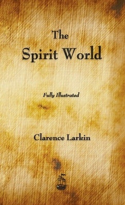 The Spirit World by Larkin, Clarence